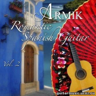 Armik - Romantic Spanish Guitar Vol 2