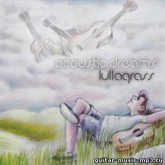 Lullagrass - Acoustic Dreams (2015)
