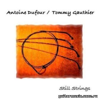 Antoine Dufour & Tommy Gauthier - Still Strings