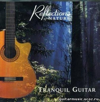 Atmospheres Reflections of Nature - Tranquil guitar