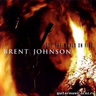 Brent Johnson - Set The World On Fire ( 2014)