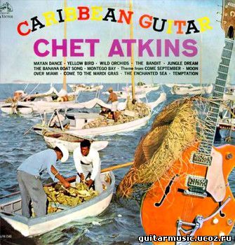 Chet Atkins - Carribean Guitar
