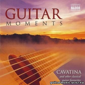 Guitar Moments: Cavatina And Other Classical Guitar Favourites