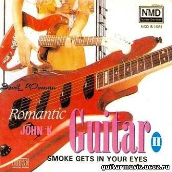 John Kuek - Romantic Guitar, Vol.II Smoke Gets in Your Eyes