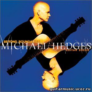 Michael Hedges - Beyond Boundaries, Guitar Solos