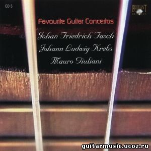 Favourite Guitar Concertos CD3: Johann Friedrich Fasch, Johann Ludwig Krebs, Mauro Giuliani