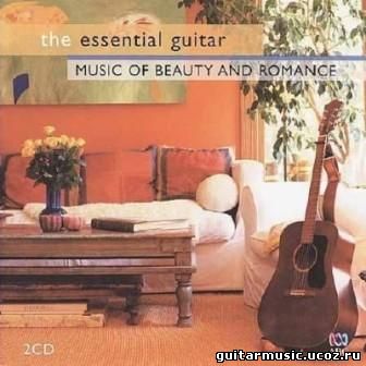The Essential Guitar: Music of Beauty and Romance