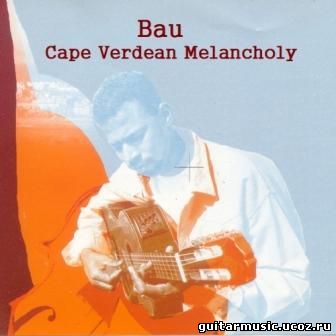 Bau - Cape Verdean Melancholy (2003)