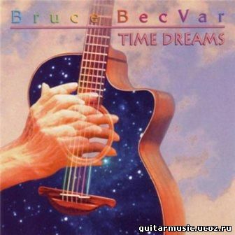 Bruce Becvar - Time Dreams (1994)