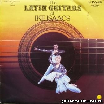 Ike Isaacs - The Latin Guitars Of Ike Isaac (1978)