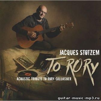 Jacques Stotzem - To Rory (Acoustic Tribute to Rory Gallagher) (2015)