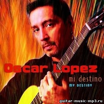 Oscar Lopez - My Destiny: Mi Destino (2003) 