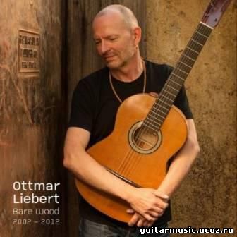Ottmar Liebert - Bare Wood 2002-2012 (2014) 
