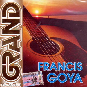 Francis Goya - Grand Collection (2004)