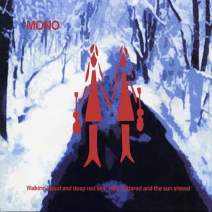 MONO — Walking Cloud And Deep Red Sky