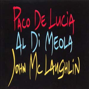 Meola, McLaughlin, De Lucia - The Guitar Trio