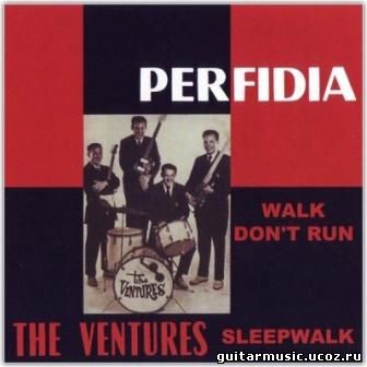 The Ventures - Perfidia / Walk - Don't Run (1960)