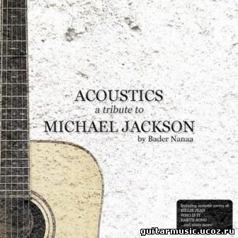 Bader Nana - Acoustics A Tribute To Michael Jackson